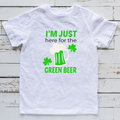I'm Just Here For The Green Beer Ready to Press Transfer
