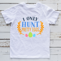 I Only Hunt Pretty Eggs Ready to Press Transfer